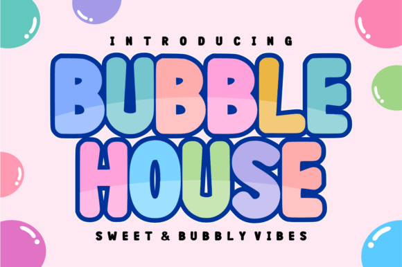 Bubble House: Designing with Purpose Using Playful Display Typography