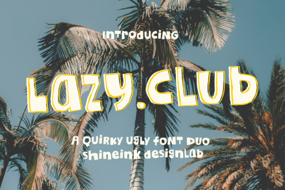 Lazy Club: Adding Playful Imperfection to Modern Typography