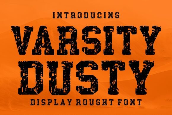 Varsity Dusty: Bringing Grit and Authenticity to Retro Sports Typography